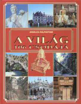 Angelica Ralphstone - A vil�g 106 csod�ja