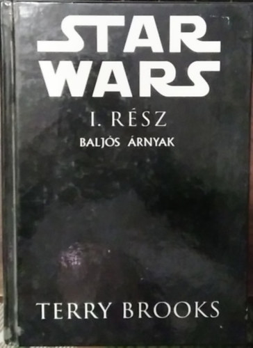 Terry Brooks - Star Wars: Baljós árnyak (1. rész)