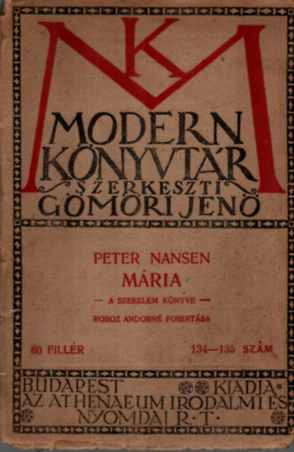 Roboz Andorn Peter Nansen Mria - A szerelem knyve- Modern Knyvtr 134-135. sz.