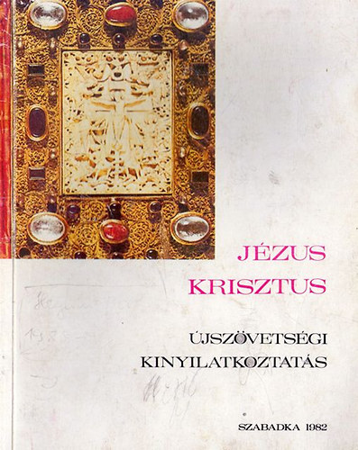 Jzus Krisztus jszvetsgi kinyilatkoztats