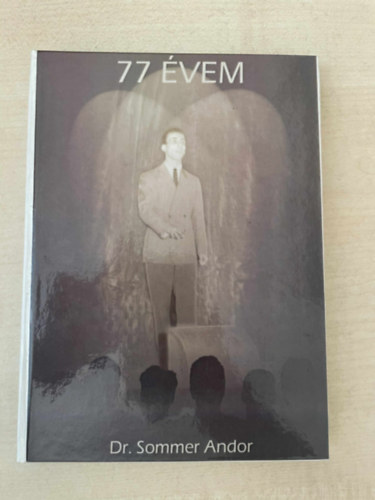 Dr. Sommer Andor - 77 ÉVEM
