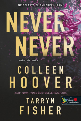 Colleen Hoover Tarryn Fisher - Never Never - Soha, de soha 1-2-3.
