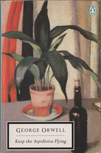 George Orwell - Keep the Aspidistra flying