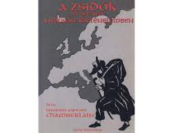 Houston Stewart Chamberlain - A zsidók megjelenése a nyugati történelemben