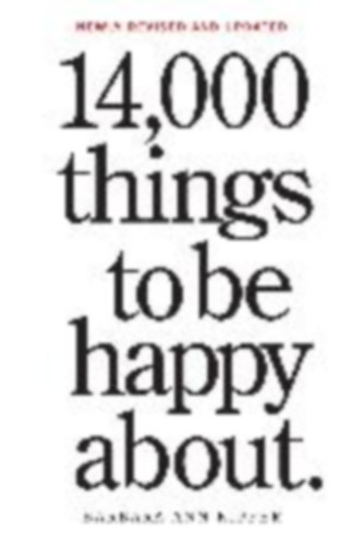 Barbara Ann Kipfer - 14,000 Things to Be Happy About.