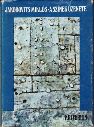 Jakobovits Mikl�s - A sz�nek �zenete