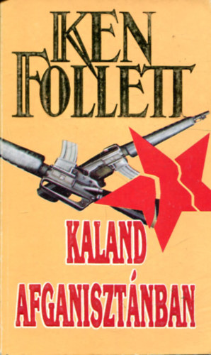 Ken Follett - Kaland Afganiszt�nban
