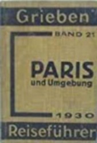 Paris und Umgebung (Grieben Reisef�hrer. Band 21.)
