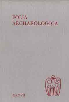 Fodor Istvn  (Szerk.) - Folia archaeologica XXXVII.