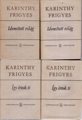 Karinthy Frigyes - 2 Karinthy Frigyes mű (4 kötetben): Így írtok ti I-II. - Idomított világ I-II.