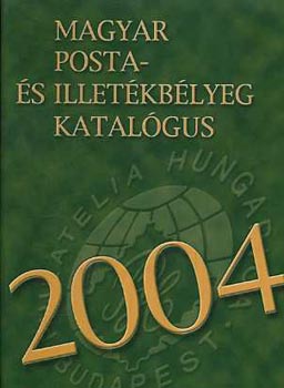 Magyar posta- s illetkblyeg katalgus 2004