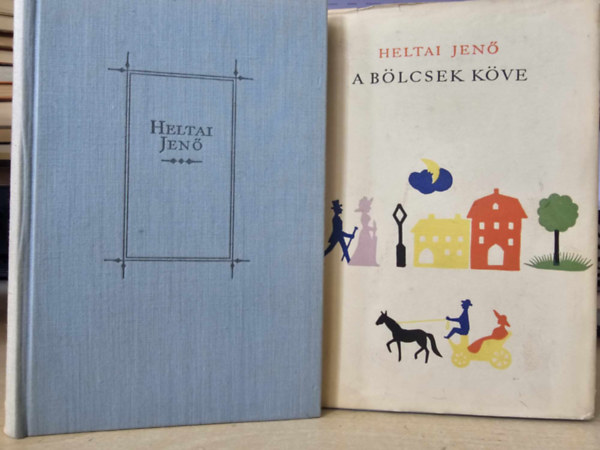 Heltai Jenő - Heltai Jenő versei + A bölcsek köve