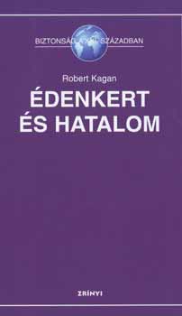 Robert Kagan - �denkert �s hatalom