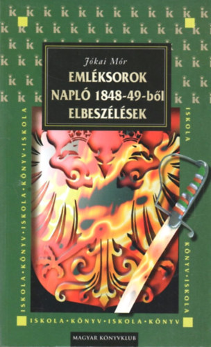 Jkai Mr - Emlksorok; Napl 1848-49-bl; Elbeszlsek