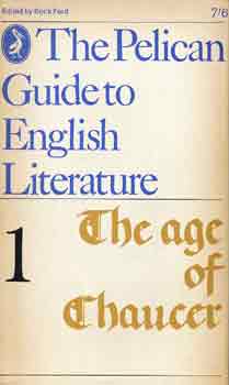 Boris Ford (editor) - The pelican guide to english literature 1: The age of Chaucer