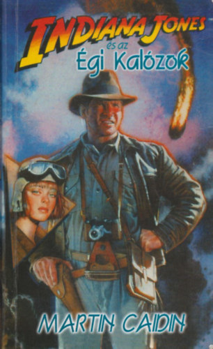 Martin Caidin - Indiana Jones �s az �gi kal�zok