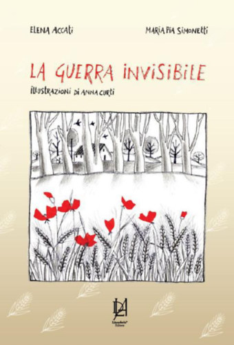Maria Pia Simonetti Elena Accati - La guerra invisibile ("A lthatatlan hbor" francia nyelven)
