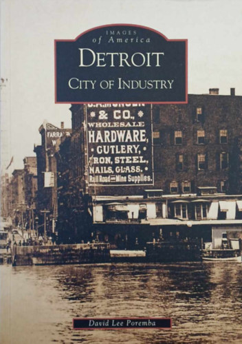 David Lee Poremba - Detroit - City of Industry (Images of America)