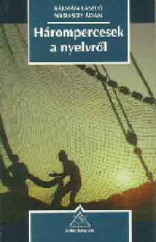 Kálmán László-Nádasdy Ádám - Hárompercesek a nyelvről