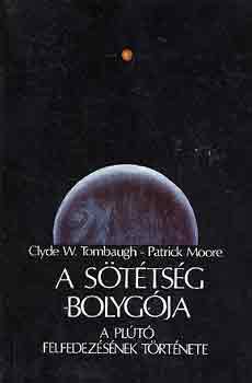 Clyde Tombaugh-Patrick Moore - A sttsg bolygja