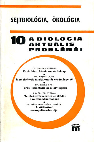 Dr. Csaba Gyrgy  (szerkesztette) - A biolgia aktulis problmi 10.