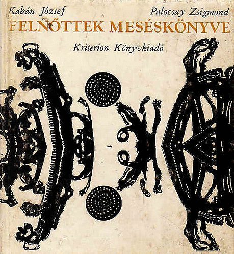 Kab�n J�zsef-Kalocsay Zsigmond - Feln�ttek mesek�nyve