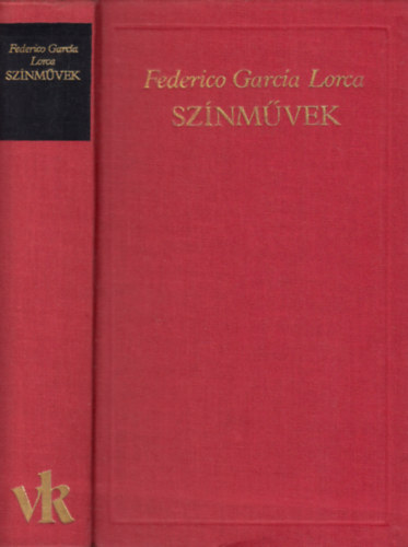 Federico Garcia Lorca - Sznmvek (A vilgirodalom klasszikusai)