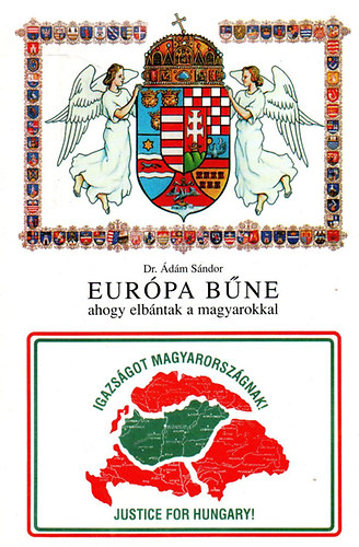 Dr.dm Sndor - Eurpa bne ahogy elbntak a magyarokkal