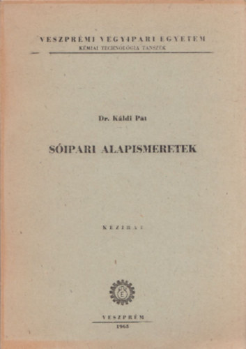 Dr. K�ldi P�l - S�ipari alapismeretek
