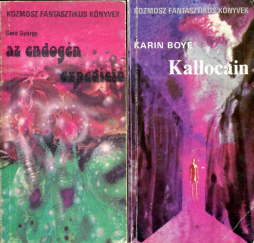 Karin Boye - Gera Gy�rgy - 2 db Kozmosz k�tet (az endog�n exped�ci� - Kallocain)
