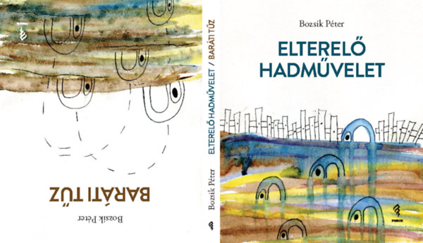 Bozsik P�ter - Bar�ti t�z / Elterel� hadm�velet