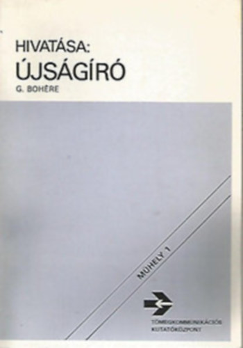 G. Bohére - Hivatása: újságíró