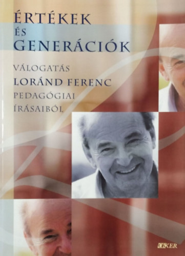 Okker Kiad� - �rt�kek �s gener�ci�k (v�logat�s Lor�nd Ferenc pedag�giai �r�saib�l)