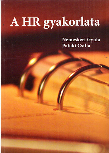 Nemeskéri Gyula; Pataki Csilla - A HR gyakorlata