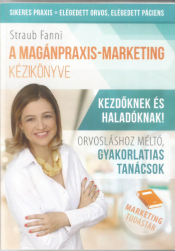 Straub Fanni - A magnpraxis-marketing kziknyve