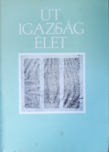 Apostol János - Út igazság élet - Örömhír
