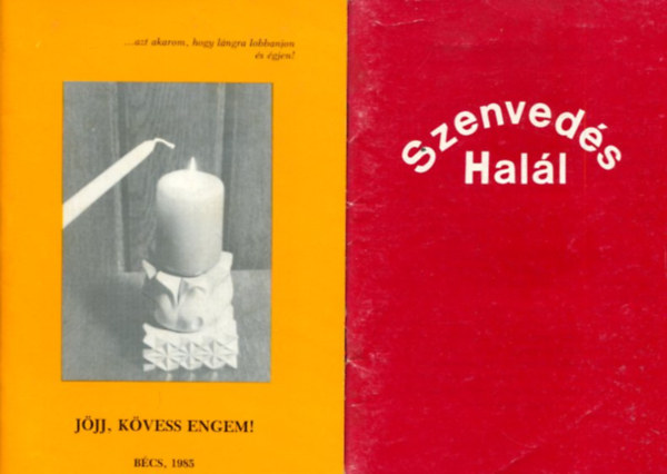 Nincs feltüntetve - 2 db valáási füzetke: Jöjj, kövess engem! - Szenvedés halál