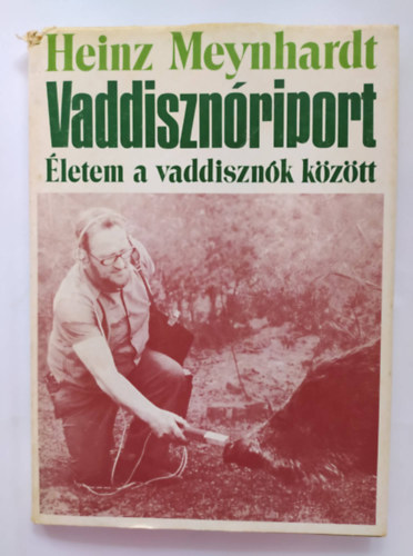 Heinz Meynhardt - Vaddiszn�riport - �letem a vaddiszn�k k�z�tt