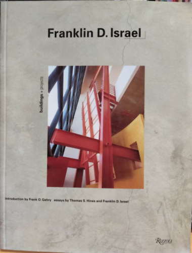 Thomas S. Hines, Franklin D. Israel Frank O. Gehry - Franklin D. Israel: Buildings + Projects