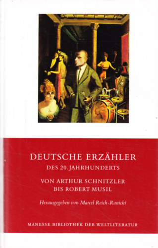 Marcel Reich-Ranicki - Deutsche Erzaehler des 20. Jahrhunderts. Von Arthur Schnitzler bis Robert Musil