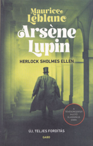Maurice Leblanc - Ars�ne Lupin Sherlock Holmes ellen
