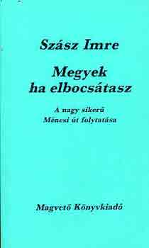 Szsz Imre - Megyek ha elbocstasz