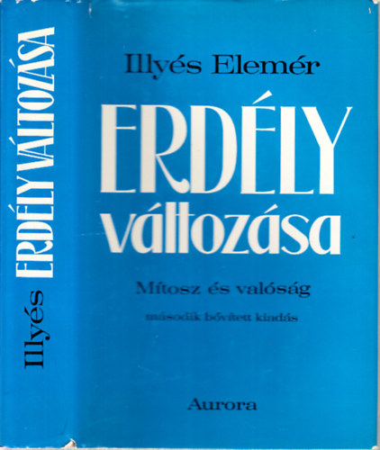 Illy�s Elem�r - Erd�ly v�ltoz�sa (M�tosz �s val�s�g)