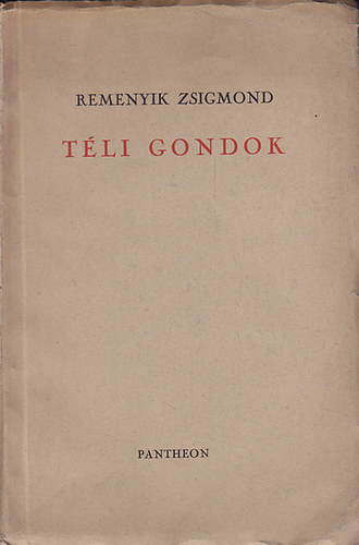 Remenyik Zsigmond - Téli gondok