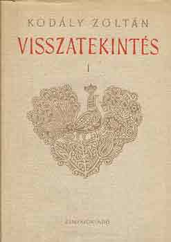 Kodly Zoltn - Visszatekints 1-2.