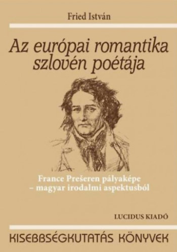 Fried Istvn - Az eurpai romantika szlovn potja