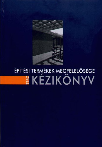 Horvth Sndor  (szerkeszt) - ptsi termkek megfelelsge kziknyv