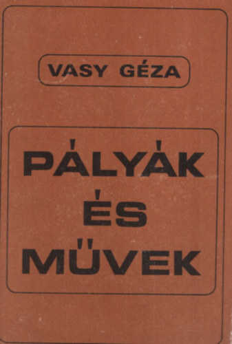 Vasy G�za - P�ly�k �s m�vek