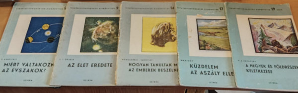 R. V. Kunyickij, A. I. Oparin, Nyikolszkij, Jakovlev, Maximov, V. A. Obpucsev - 5 db Termszettudomnyos kisknyvtr: Mirt vltoznak az vszakok?(5); Az let eredete(9); Hogyan tanultak meg az emberek beszlni?(14); Kzdelem az aszly ellen(17); A hegyek s fldrszek keletkezse(19)