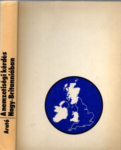 Arat� Endre - A nemzetis�gi k�rd�s Nagy-Britanni�ban